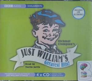 Just William's Greatest Hits! written by Richmal Crompton performed by Martin Jarvis on Audio CD (Abridged)